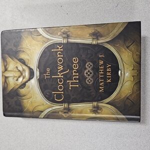 The Clockwork Three by Matthew J. Kirby  (Hardcover) (Item#176 B-G)